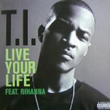 画像: T.I. feat. RIHANNA / LIVE YOUR LIFE 