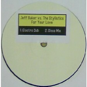 画像: JEFF BAKER vs. THE STYLISTICS / FOR YOUR LOVE YYY70-1420-7-7