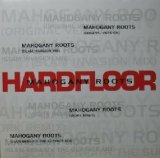 画像: $ HARDFLOOR / MAHOGANY ROOTS (HH UK 001) YYY291-3638-5-18 後程済