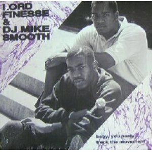 画像: LORD FINESSE & DJ MIKE SMOOTH / BABY,YOU NASTY...TRACK THE MOVEMENT