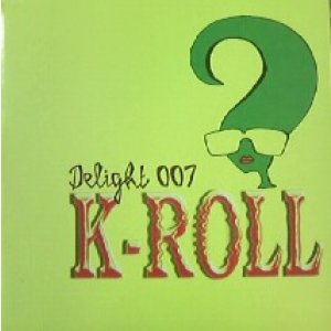 画像: K-ROLL / DELIGHT 007