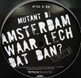 画像: MUTANT DJ / AMSTERDAM WAAR LECH DAT DAN ?