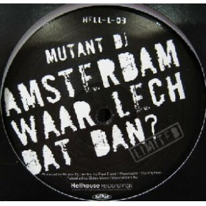 画像: MUTANT DJ / AMSTERDAM WAAR LECH DAT DAN ?