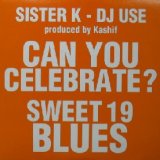 画像: $ SISTER K / CAN YOU CELEBRATE ? * SWEET 19 BLUES (WQJL-3463) ラストYYY0-335-1-1