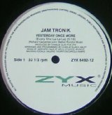 画像: %% JAM TRONIK / YESTERDAY ONCE MORE (ZYX 6492-12) 国内 Y? 在庫未確認