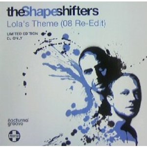 画像: THE SHAPE SHIFTERS / LOLA'S THEME (08 Re-Edit)