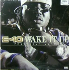 画像: E-40 / WAKE IT UP FEATURING AKON 