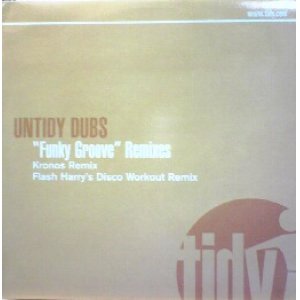 画像: $ Untidy Dubs / Funky Groove Remixes (TIDY176T) YYY10 後程