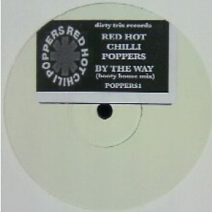 画像: RED HOT CHILLI POPPERS / BY THE WAY (HOUSE MIX) YYY105-1699-3-3