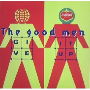 画像: THE GOOD MEN / GIVE IT UP (PS/BLOW UP)