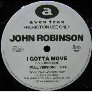 画像: $ JOHN ROBINSON / I GOTTA MOVE (FULL VERSION) JEALOUSY (L.A. STYLE REMIX) 限定 (AVJT-2232) Y?