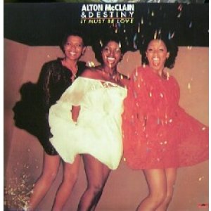 画像: $ ALTON McCLAIN＆DESTINY / IT MUST BE LOVE (LP) Crazy Love (MR-046) YYY342-4246-20-40 