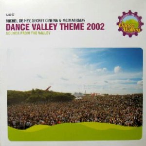 画像: MICHEL DE HEY, SECRET CINEMA & MC MARXMAN / DANCE VALLEY THEME 2002  原修正