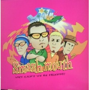 画像: $ SMASH MOUTH / WHY CAN'T WE BE FRIENDS? (UNV 9804) 伊盤 Y3+