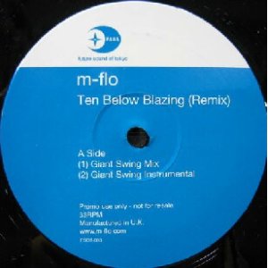 画像: m-flo / Ten Below Blazing (Giant Swing Mix)  原修正
