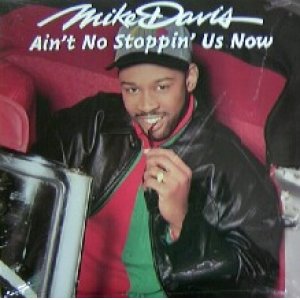 画像: $ MIKE DAVIS / AIN'T NO STOPPIN' US NOW (01241-42087-1) YYY37-805-4-27