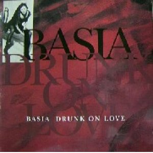 画像: $ BASIA / DRUNK ON LOVE (49 77572) US (Roger's Ultimate Anthem Mix) YYY141-2068-13-27全5F西 後程済