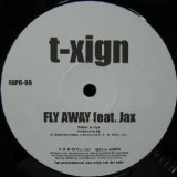 画像: $ t-xign Feat. Jax / Fly Away (2006) Caribbean / Twister (FAPR-96) Y6