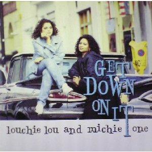 画像: LOUCHIE LOU AND MICHIE ONE / GET DOWN ON IT