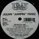 画像: JULIAN "JUMPIN'" PEREZ / RELIGHT MY FIRE