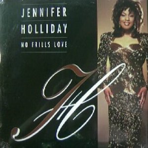 画像: JANNIFER HOLIDAY / NO FRILLS LOVE
