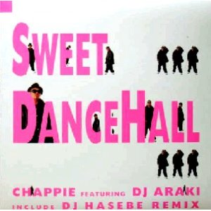 画像: CHAPPIE feat.DJ ARAKI / SWEET DANCEHALL  原修正