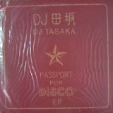 画像: ＤＪ TASAKA / PASSPORT FOR DISCO E.P. 残少