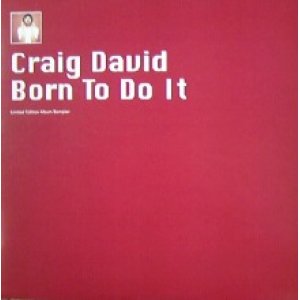 画像: $ Craig David / Born To Do It (Limited Edition Album Sampler) UK (12WILD32X) YYY239-2649-3-3