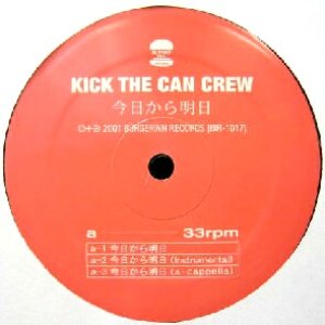 画像: KICK THE CAN CREW / 今日から明日 残少