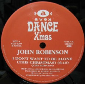 画像: $ Avex Dance X'mas (AVJT-2298) John Robinson / I Don't Want To Be Alone 3曲収録 Y? 在庫未確認