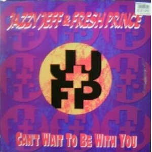 画像: JAZZY JEFF & FRESH PRINCE / CAN'T WAIT TO BE WITH YOU