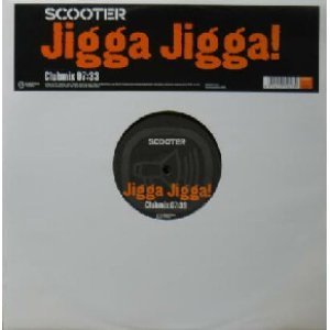 画像: SCOOTER / JIGGA JIGGA ! (Clubmix)  原修正