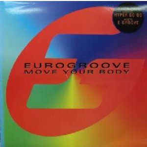 画像: $ EUROGROOVE / MOVE YOUR BODY (BOYS WITH PRIDE 12"MIX) ユーログルーヴ (Avex UK – AVEX T4) 原修正 Y? 