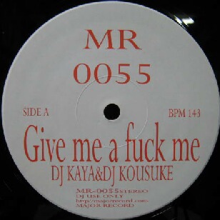 画像1: $ DJ Kaya & DJ Kousuke / DJ Joker Project Nasca – Give Me A Fuck Me / Oh! Yeah (MR-0055) Y40
