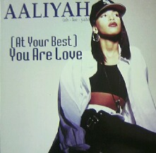 画像1: AALIYAH / (AT YOUR BEST) YOU ARE LOVE
