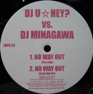 画像1: $ DJ U☆HEY? VS. DJ MINAGAWA / NO WAY OUT (FAPR-67) 