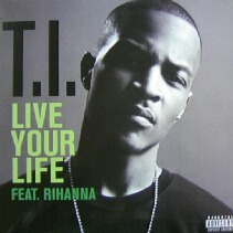 画像1: T.I. feat. RIHANNA / LIVE YOUR LIFE 