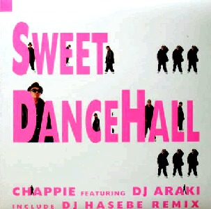 画像1: CHAPPIE feat.DJ ARAKI / SWEET DANCEHALL  原修正