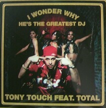 画像1: $ Tony Touch Feat. Total – I Wonder Why? (He's The Greatest DJ) US (TB 2115) YYY345-4286-3-3+